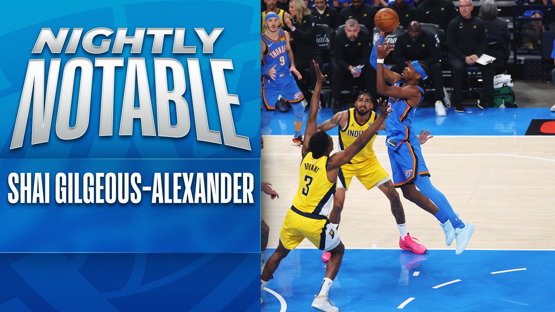 Nightly Notable: Shai Gilgeous-Alexander | June 8
