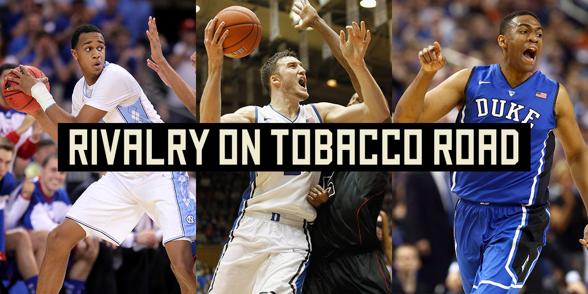 tobacco road rivalry Rivalry On Tobacco Road