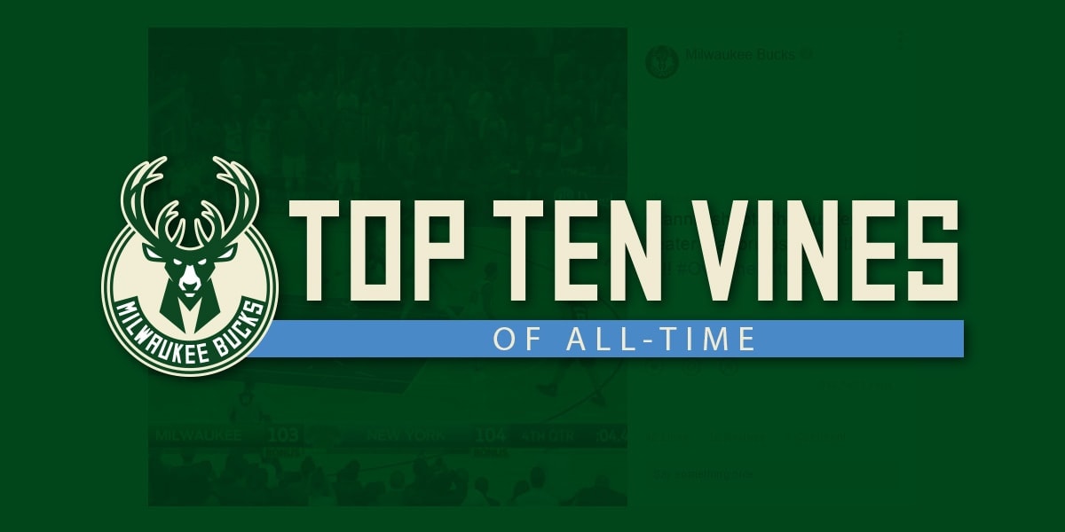Milwaukee Bucks Top 10 Vines of AllTime