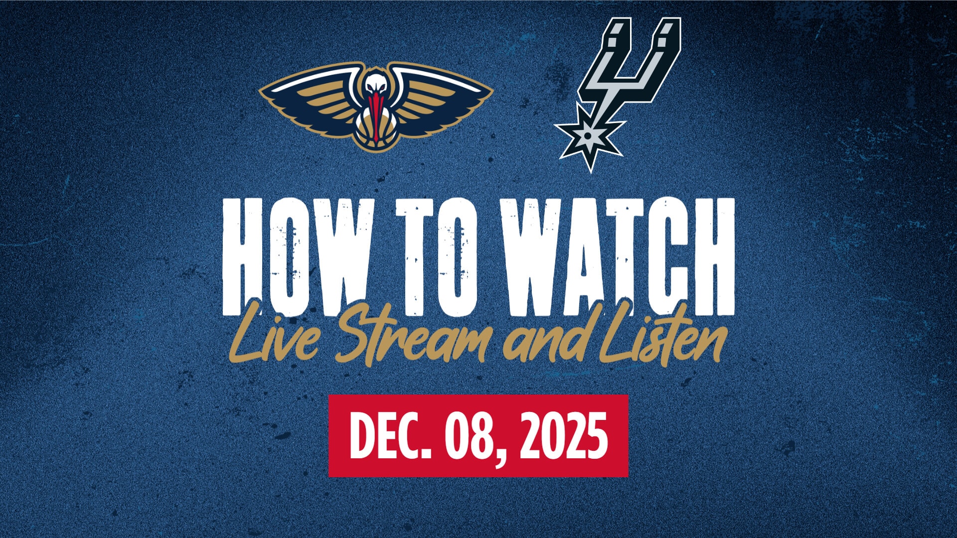 Pelicans vs. Spurs: How to Watch, Live Stream, TV Channel, Time - Dec