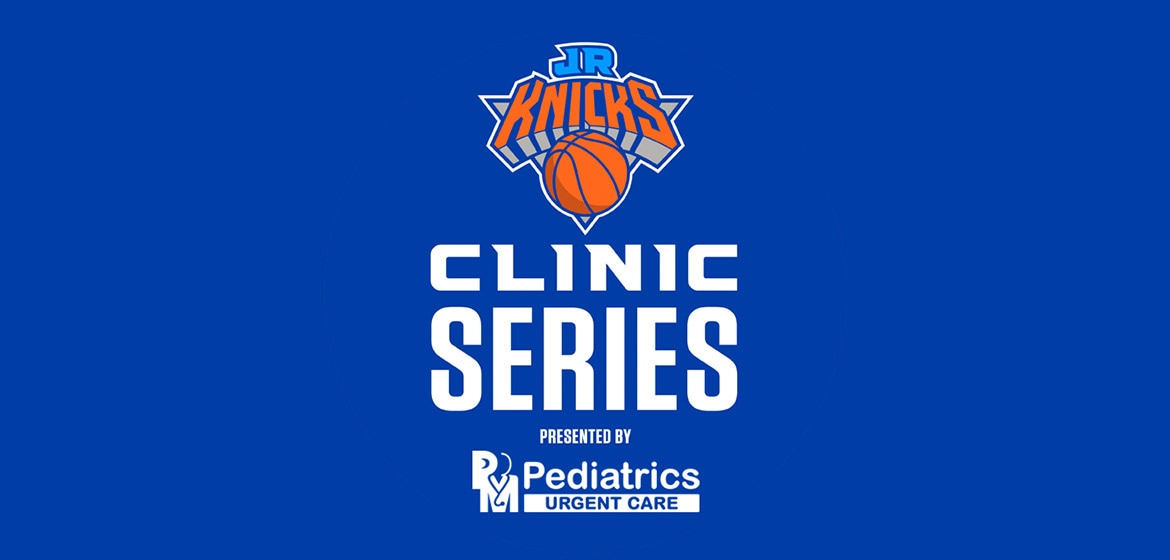 JR. KNICKS CLINIC SERIES