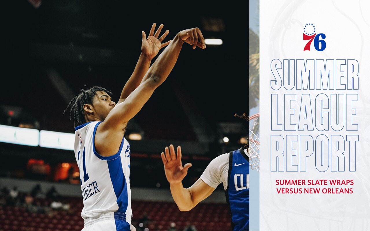 Sixers Game Tonight: Philadelphia 76ers vs. New Orleans Pelicans, 07/16