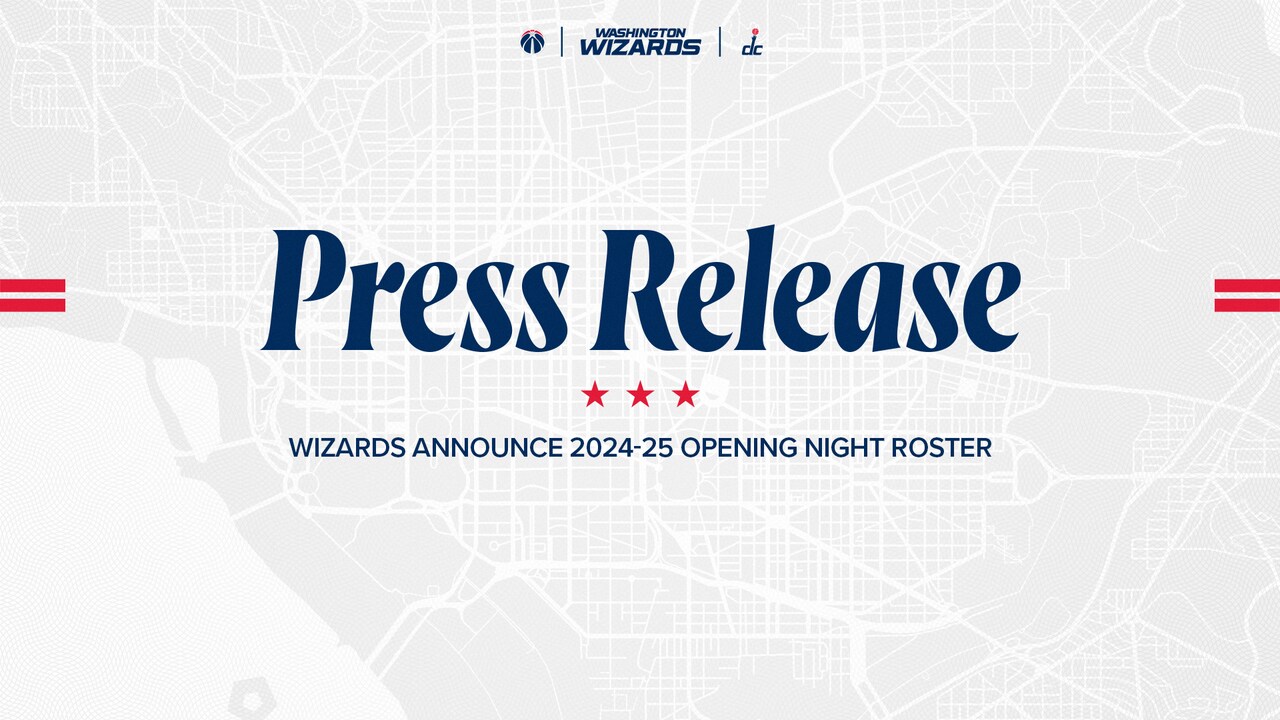 Wizards Announce 2024-25 Opening Night Roster | Washington Wizards